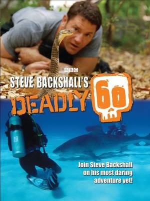 Steve Backshall s Deadly 60 