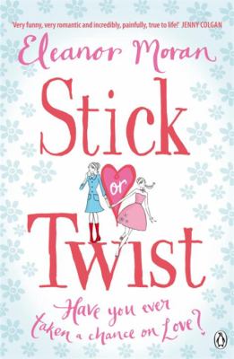 Stick or Twist Moran Eleanor 