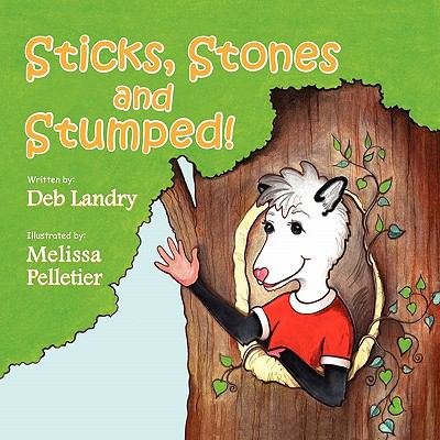 Sticks Stones and Stumped Landry Deb 