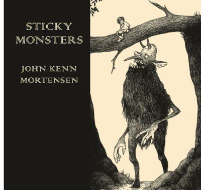 Sticky Monsters Mortensen John Kenn 