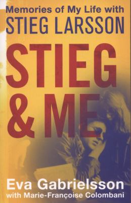 Stieg and Me Gabrielsson Eva 