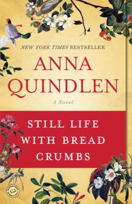 Still Life with Bread Crumbs Quindlen Anna 