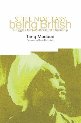 Still Not Easy Being British Modood Tariq 