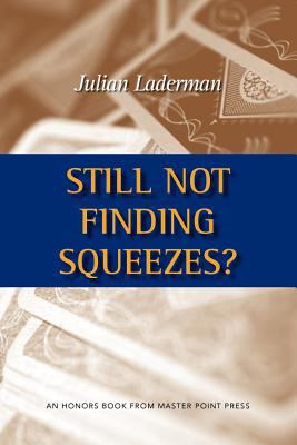Still Not Finding Squeezes Julian Laderman 
