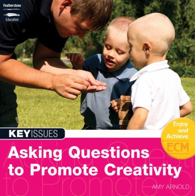 Stimulating Creativity and Enquiry Arnold Amy 