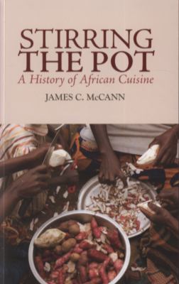 Stirring the Pot McCann James C 