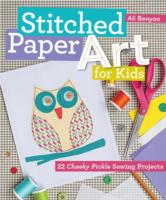 Stitched Paper Art for Kids Benyon Ali 