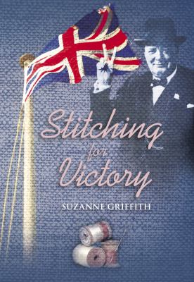 Stitching for Victory Griffith Suzanne 