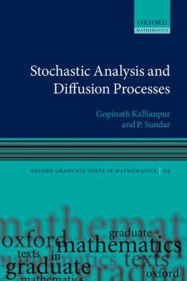 Stochastic Analysis and Diffusion Processes Kallianpur Gopinath 