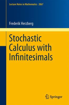 Stochastic Calculus with Infinitesimals Herzberg Frederik 