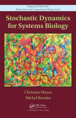 Stochastic Dynamics for Systems Biology Benaim Michel 