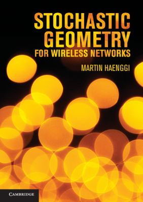 Stochastic Geometry for Wireless Networks Haenggi Martin 