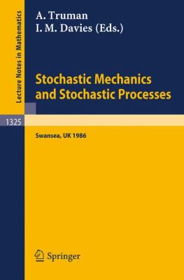 Stochastic Mechanics and Stochastic Processes Truman Aubrey 