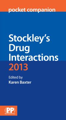 Stockley s Drug Interactions Pocket Companion 2013 