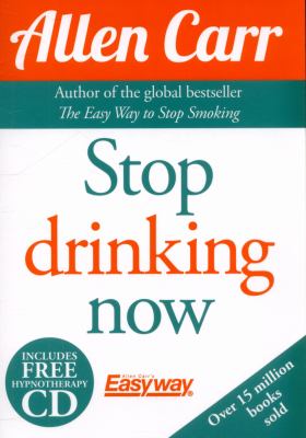 Stop Drinking Now Carr Allen 