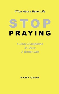 Stop Praying 