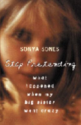 Stop Pretending Sonya Sones 