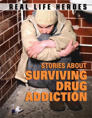 Stories About Surviving Drug Addiction 
