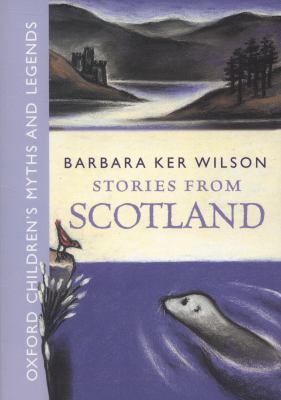 Stories from Scotland Wilson Barbara Ker 