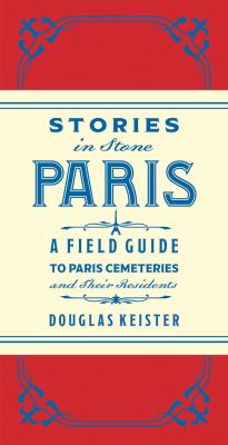 Stories in Stone Paris Keister Douglas 