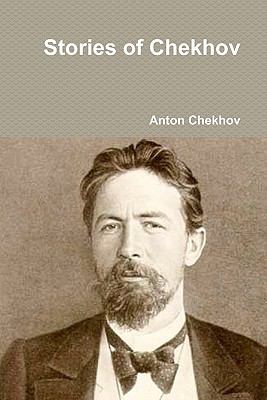 Stories of Chekhov Anton Chekhov 