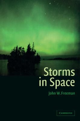 Storms in Space Freeman John W 
