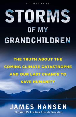 Storms of My Grandchildren James Hansen 