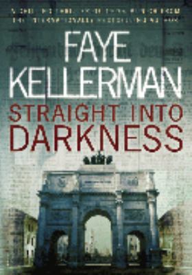 Straight into Darkness Faye Kellerman 