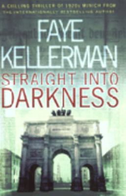Straight into Darkness Faye Kellerman 