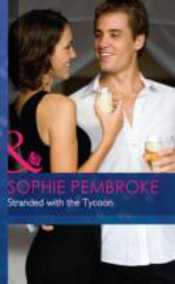 Stranded with the Tycoon Pembroke Sophie 