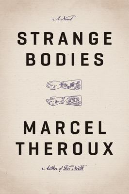 Strange Bodies Theroux Marcel 