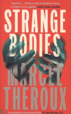 Strange Bodies Theroux Marcel 