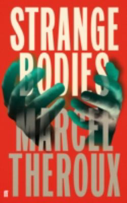 Strange Bodies Theroux Marcel 