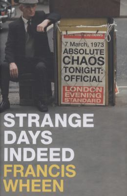 Strange Days Indeed Wheen Francis 