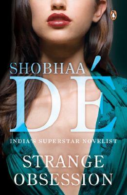 Strange Obsession SHOBHAA DE 