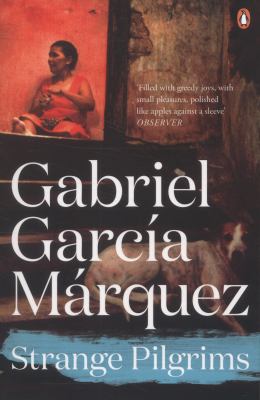 Strange Pilgrims Garcia Marquez 