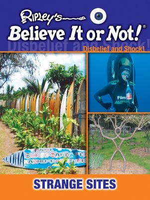 Strange Sites Ripley s Believe It 