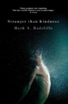 Stranger Than Kindness Radcliffe Mark A 