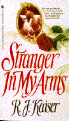 Stranger in My Arms Kaiser R J 