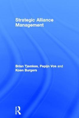 Strategic Alliance Management Tjemkes Brian 