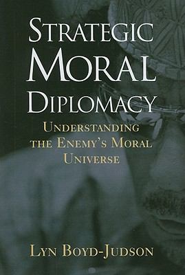 Strategic Moral Diplomacy Boyd Judson Lyn 