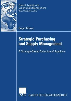 Strategic Purchasing and Supply Management Moser Roger 