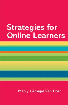 Strategies for Online Learners Van Horn Marcy 