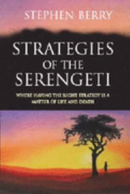 Strategies of the Serengeti Stephen Berry 
