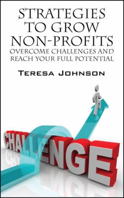 Strategies to Grow Non Profits Teresa Johnson 