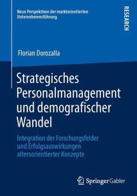 Strategisches Personalmanagement Und Demografischer Wandel Dorozalla Florian 