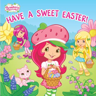 Strawberry Shortcake Have a Sweet Easter 