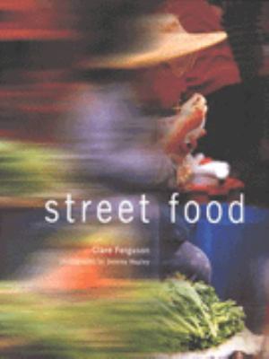 Street Food CLARE FERGUSON 