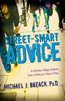 Street Smart Advice to Christian College Students 