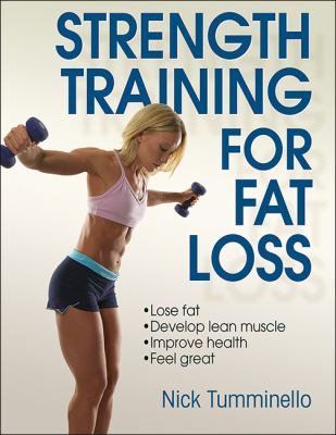 Strength Training for Fat Loss Tumminello Nick 